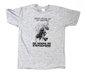 T-Shirt "GOOD GUYS GO THE HEAVEN - GS RIDERS GO EVERYWHERE!"